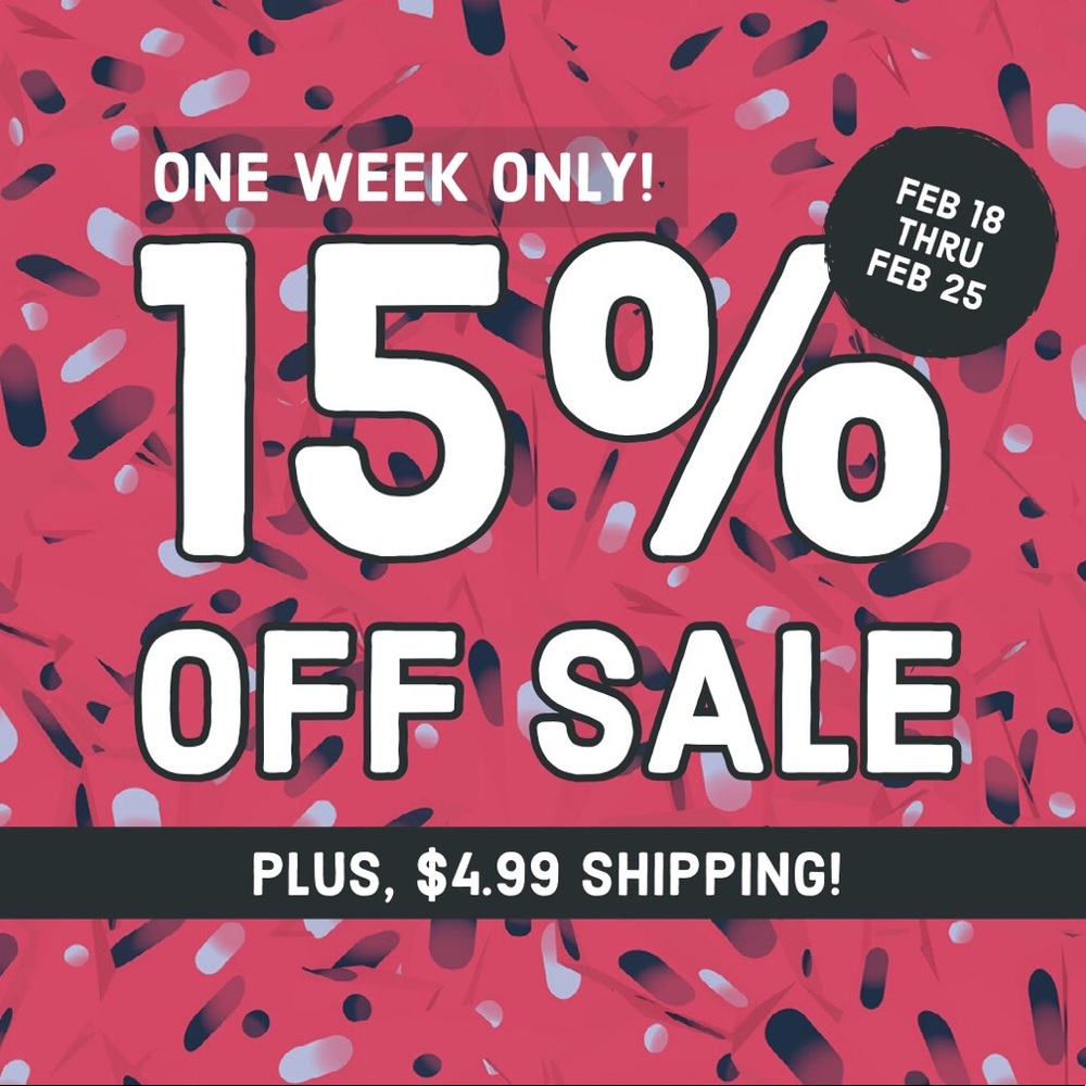ONE WEEK SALE FEB 18-25!
